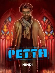 Free Petta (2019) Dual Audio [Hindi – Tamil] Full Movie HD ESub – FILMYFLY